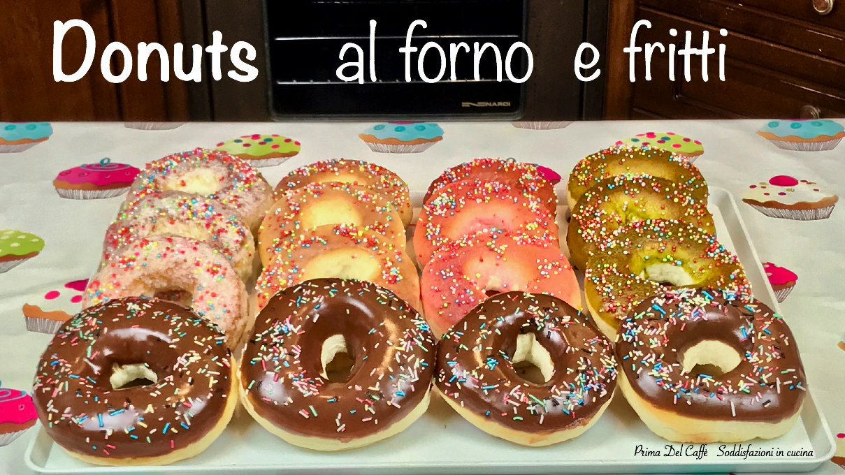 Donuts Al Forno E Fritti Con Video Ricetta Prima Del Caffe Soddisfazioni In Cucina